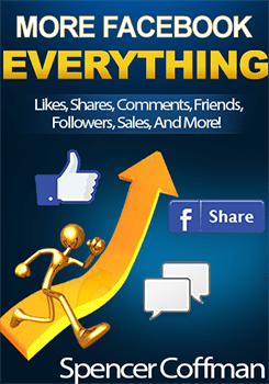 More Facebook Everything - Likes Shares Comments Friends Followers Spencer Coffman