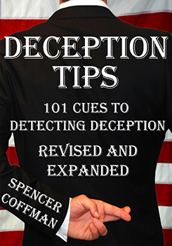 Deception Tips: 101 Cues To Detecting Deception Revised And Expanded Edition – Spencer Coffman
