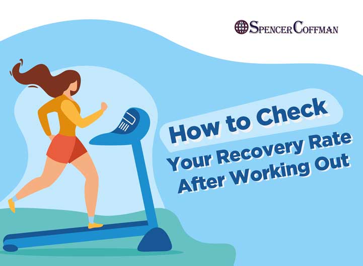 How To Check Your Recovery Rate After Working Out – Spencer Coffman