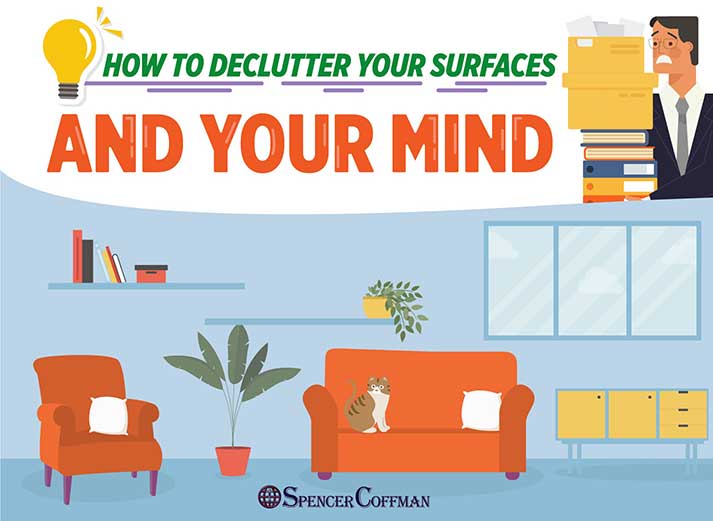 How To Declutter Your Surfaces And Your Mind – Spencer Coffman