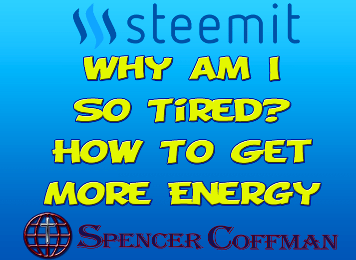Why Am I So Tired? – How To Get More Energy – Spencer Coffman